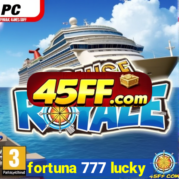 fortuna 777 lucky